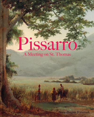 Cover image for Pissarro: A Meeting on St. Thomas