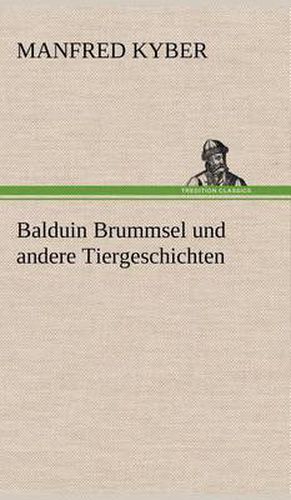 Cover image for Balduin Brummsel Und Andere Tiergeschichten