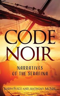 Cover image for Code Noir: Narratives of the Serafina