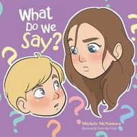 Cover image for What Do We Say?
