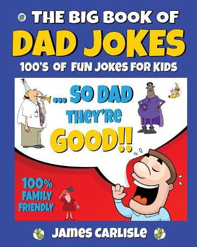 Cover image for The Big Book of Dad Jokes: 100's of Fun Jokes For Kids