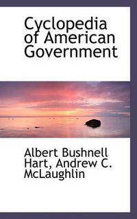 Cover image for Cyclopedia of American Government