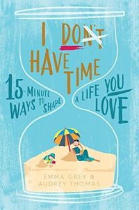 Cover image for I Don't Have Time