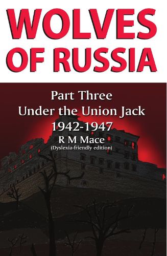 Wolves of Russia Part Three: Under the Union Jack