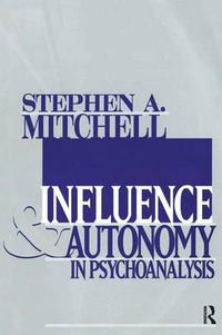 Cover image for Influence and Autonomy in Psychoanalysis