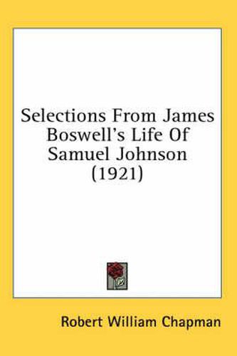 Selections from James Boswell's Life of Samuel Johnson (1921)