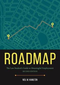 Cover image for Roadmap: The Law Student's Guide to Meaningful Employment