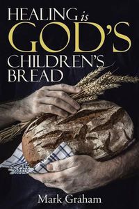 Cover image for Healing is God's children's Bread