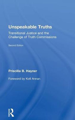 Cover image for Unspeakable Truths: Transitional Justice and the Challenge of Truth Commissions