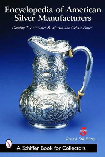 Cover image for Encyclopedia of American Silver Manufacturers