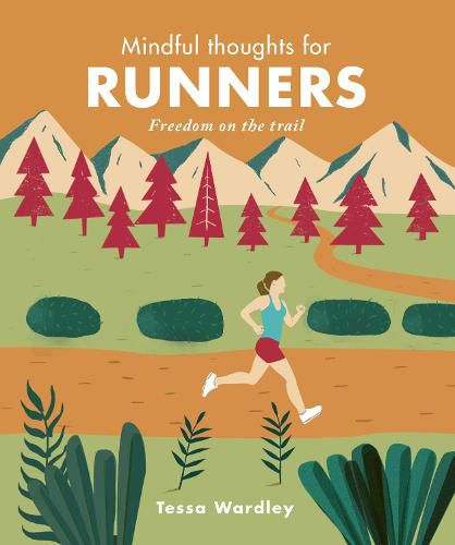 Cover image for Mindful Thoughts for Runners: Freedom on the trail
