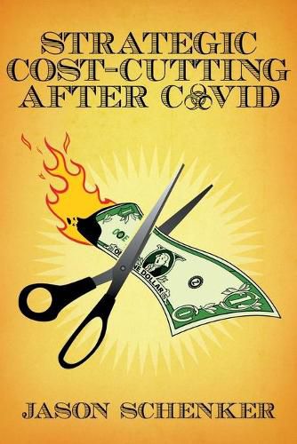 Cover image for Strategic Cost Cutting After COVID: How to Improve Profitability in a Post-Pandemic World