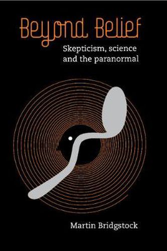 Cover image for Beyond Belief: Skepticism, Science and the Paranormal