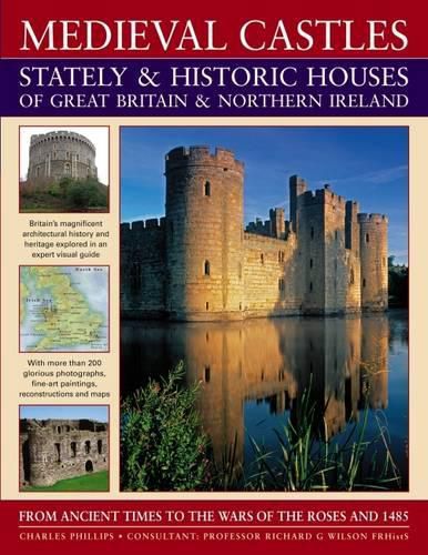 Medieval Castles, Stately and Historic Houses of Great Britain and Northern Ireland