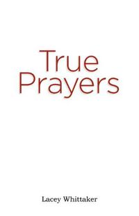 Cover image for True Prayers