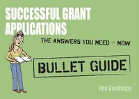 Cover image for Successful Grant Applications: Bullet Guides