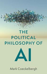 Cover image for The Political Philosophy of AI - An Introduction