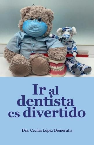 Cover image for Ir al dentista es divertido