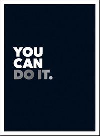 Cover image for You Can Do It: Positive Quotes and Affirmations for Encouragement