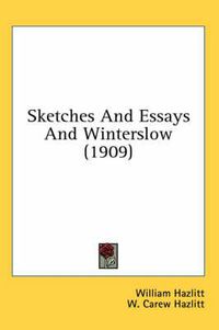 Cover image for Sketches and Essays and Winterslow (1909)