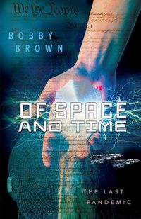 Cover image for Of Space and Time: The Last Pandemic