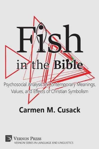 Cover image for Fish in the Bible: Psychosocial Analysis of Contemporary Meanings, Values, and Effects of Christian Symbolism