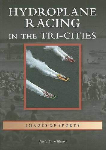 Cover image for Hydroplane Racing in the Tri-Cities