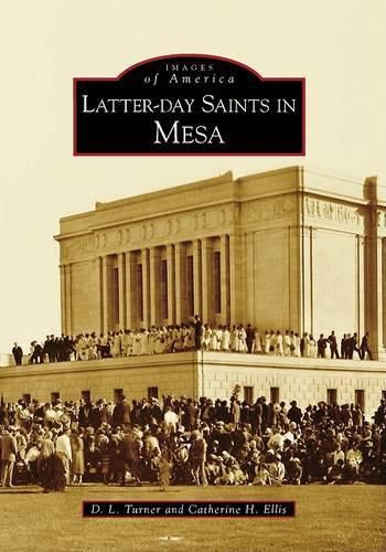 Cover image for Latter-Day Saints in Mesa, Az