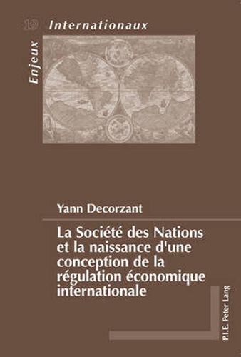 Cover image for La Societe Des Nations Et La Naissance d'Une Conception de la Regulation Economique Internationale