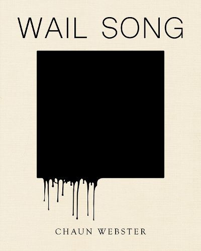 Cover image for Wail Song: or wading in the water at the end of the world