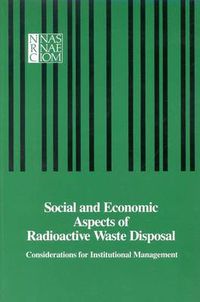 Cover image for Social and Economic Aspects of Radioactive Waste Disposal: Considerations for Institutional Management