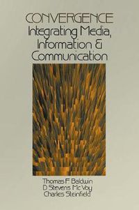 Cover image for Convergence: Integrating Media, Information & Communication