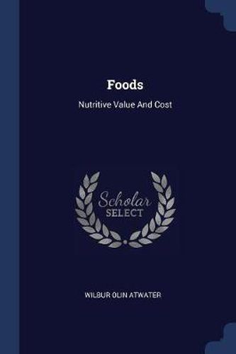 Cover image for Foods: Nutritive Value and Cost