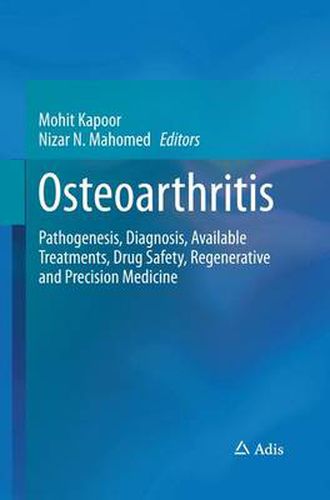 Cover image for Osteoarthritis: Pathogenesis, Diagnosis, Available Treatments, Drug Safety, Regenerative and Precision Medicine