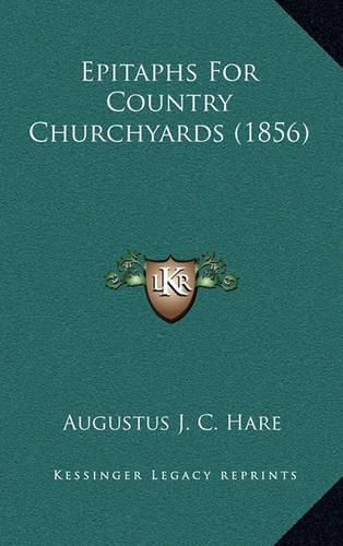 Cover image for Epitaphs for Country Churchyards (1856)