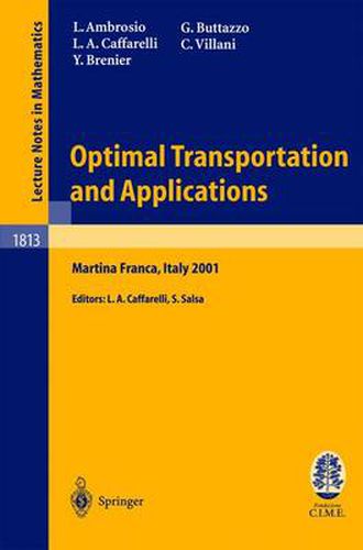 Optimal Transportation and Applications: Lectures given at the C.I.M.E. Summer School held in Martina Franca, Italy, September 2-8, 2001