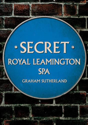 Cover image for Secret Royal Leamington Spa