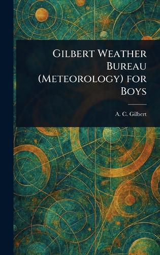 Cover image for Gilbert Weather Bureau (Meteorology) for Boys