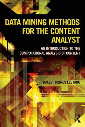 Cover image for Data Mining Methods for the Content Analyst: An Introduction to the Computational Analysis of Content