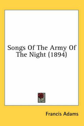 Cover image for Songs of the Army of the Night (1894)