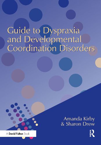 Cover image for Guide to Dyspraxia and Developmental Coordination Disorders