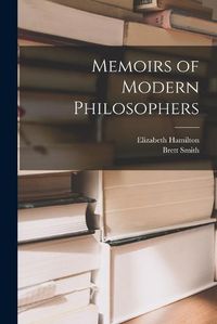 Cover image for Memoirs of Modern Philosophers