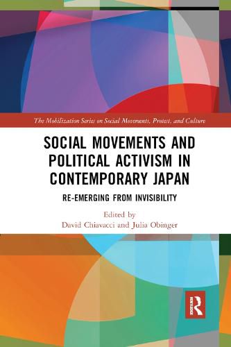 Cover image for Social Movements and Political Activism in Contemporary Japan: Re-emerging from Invisibility