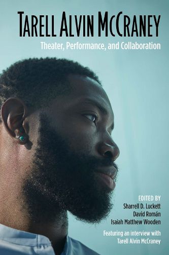 Cover image for Tarell Alvin McCraney: Theater, Performance, and Collaboration