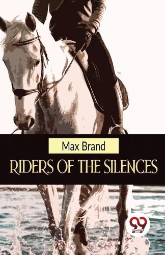 Cover image for Riders of the Silences