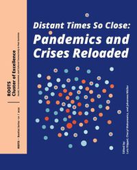 Cover image for Distant Times So Close: Pandemics and Crises Reloaded