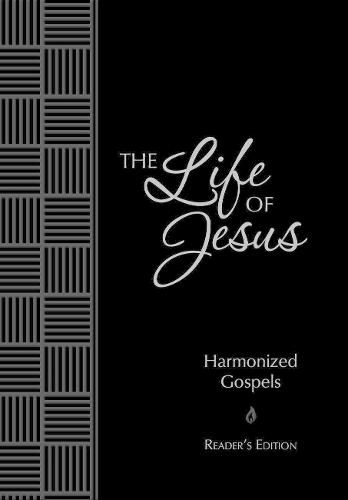 Cover image for The Passion Translation: Life of Jesus: Harmonized Gospels Readers Edition