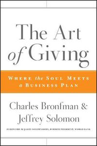 Cover image for The Art of Giving: Where the Soul Meets a Business Plan