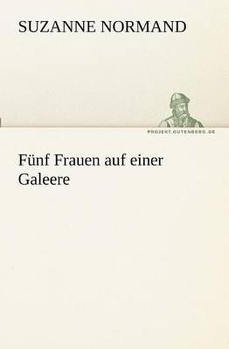 Cover image for Funf Frauen Auf Einer Galeere
