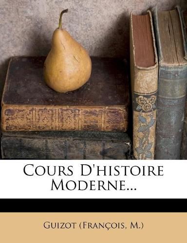 Cover image for Cours D'histoire Moderne...